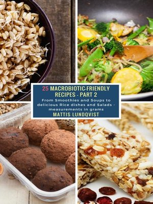 cover image of 25 Macrobiotic-Friendly Recipes--Part 2